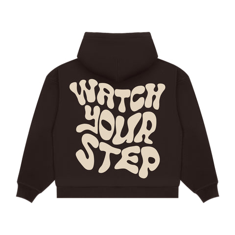 WATCH YOUR STEP HOODIE BROWN